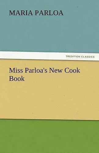 Miss Parloa's New Cook Book cover