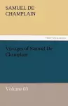 Voyages of Samuel de Champlain - Volume 03 cover