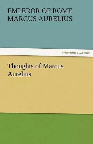 Thoughts of Marcus Aurelius cover