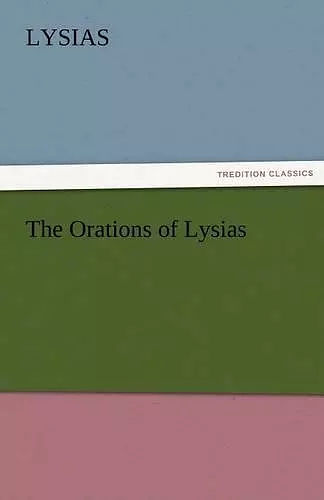 The Orations of Lysias cover