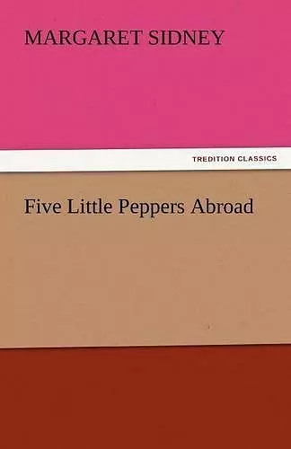 Five Little Peppers Abroad cover