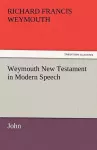 Weymouth New Testament in Modern Speech, John cover