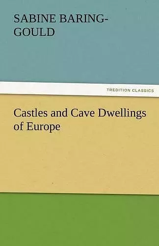 Castles and Cave Dwellings of Europe cover