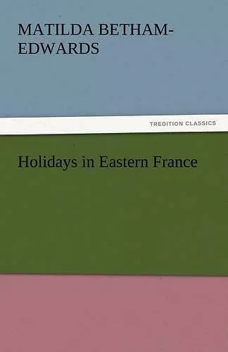 Holidays in Eastern France cover