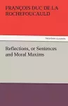 Reflections, or Sentences and Moral Maxims cover