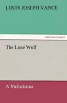 The Lone Wolf A Melodrama cover