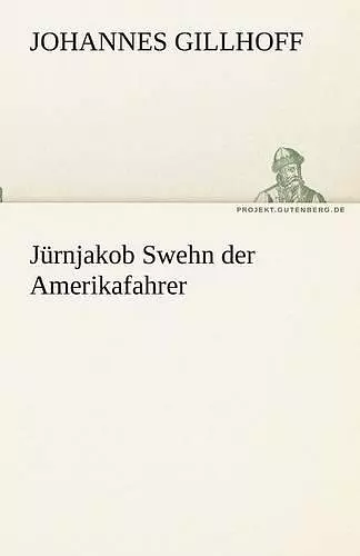 Jurnjakob Swehn Der Amerikafahrer cover