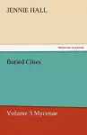 Buried Cities, Volume 3 Mycenae cover