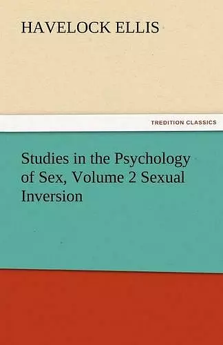 Studies in the Psychology of Sex, Volume 2 Sexual Inversion cover