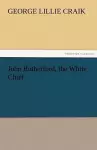 John Rutherford, the White Chief cover