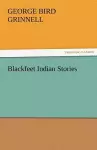 Blackfeet Indian Stories cover