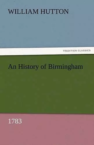 An History of Birmingham (1783) cover