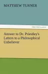 Answer to Dr. Priestley's Letters to a Philosophical Unbeliever cover