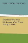 The Honorable Peter Stirling and What People Thought of Him cover