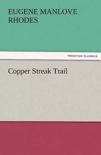 Copper Streak Trail cover