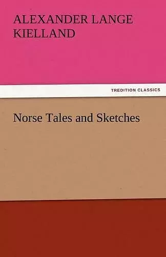 Norse Tales and Sketches cover