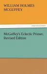 McGuffey's Eclectic Primer, Revised Edition cover