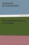 The Log School-House on the Columbia cover