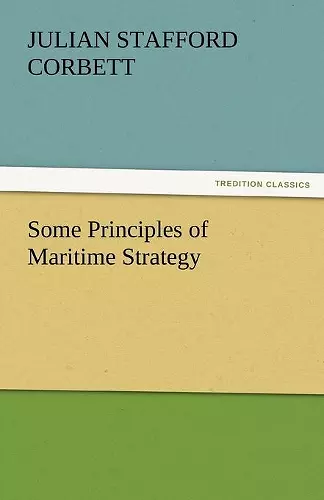 Some Principles of Maritime Strategy cover