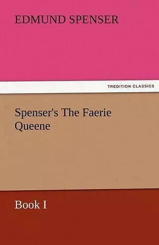 Spenser's the Faerie Queene, Book I cover