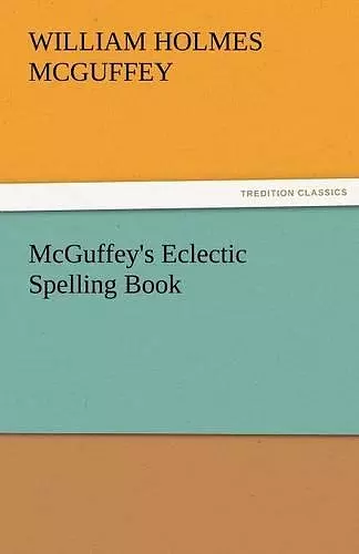 McGuffey's Eclectic Spelling Book cover