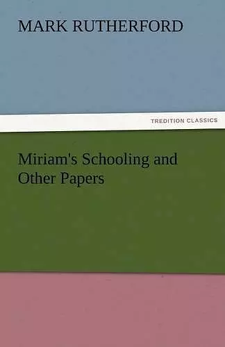 Miriam's Schooling and Other Papers cover