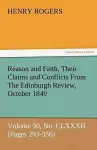 Reason and Faith, Their Claims and Conflicts from the Edinburgh Review, October 1849, Volume 90, No. CLXXXII. (Pages 293-356) cover