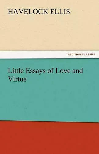 Little Essays of Love and Virtue cover