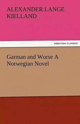 Garman and Worse A Norwegian Novel cover