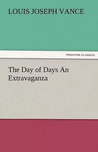 The Day of Days an Extravaganza cover