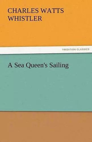 A Sea Queen's Sailing cover