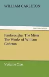 Fardorougha, the Miser the Works of William Carleton, Volume One cover