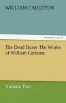 The Dead Boxer the Works of William Carleton, Volume Two cover