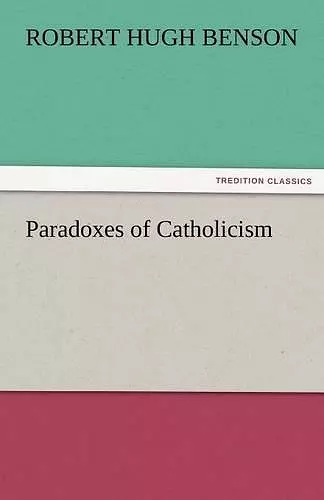 Paradoxes of Catholicism cover