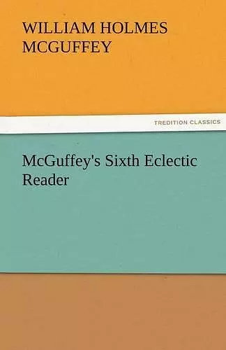 McGuffey's Sixth Eclectic Reader cover