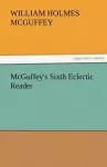 McGuffey's Sixth Eclectic Reader cover