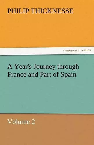 A Year's Journey Through France and Part of Spain, Volume 2 cover