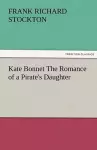 Kate Bonnet The Romance of a Pirate's Daughter cover