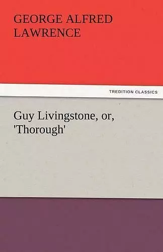 Guy Livingstone, Or, 'Thorough' cover