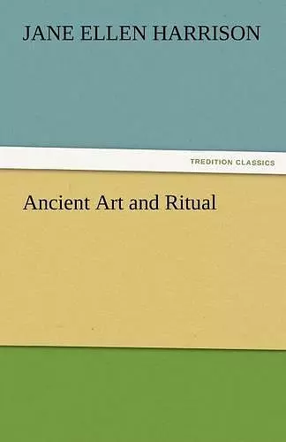 Ancient Art and Ritual cover