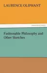 Fashionable Philosophy and Other Sketches cover