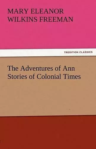 The Adventures of Ann Stories of Colonial Times cover