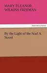 By the Light of the Soul a Novel cover