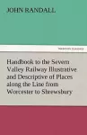 Handbook to the Severn Valley Railway Illustrative and Descriptive of Places Along the Line from Worcester to Shrewsbury cover