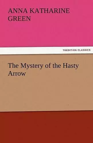 The Mystery of the Hasty Arrow cover