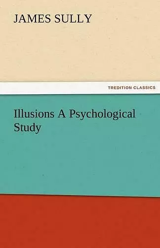 Illusions A Psychological Study cover