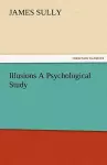 Illusions A Psychological Study cover