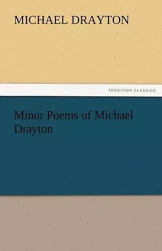 Minor Poems of Michael Drayton cover