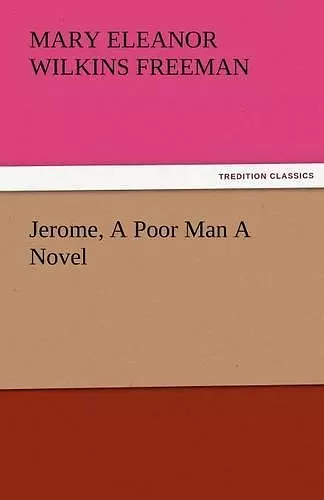 Jerome, a Poor Man a Novel cover