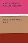 Jerome, a Poor Man a Novel cover